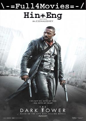 The Dark Tower (2017) 1080p | 720p | 480p BluRay [Hindi + English (DD2.0)]