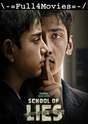 School of Lies – Season 1 (2023) WEB HDRip [EP 1 to 8] [Hindi (DDP2.0)]