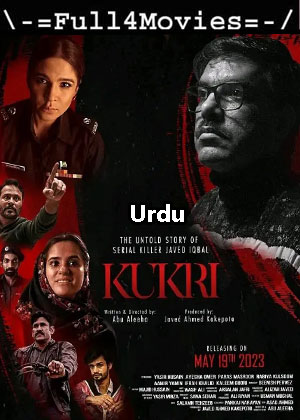 Kukri The Untold Story of Serial Killer Javed Iqbal (2023) 1080p | 720p | 480p Pre DVDRip [Urdu (DD2.0)]