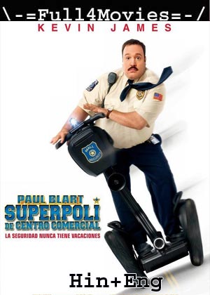 Pual Blart Mall Cop (2009) 1080p | 720p | 480p BluRay [Hindi + English (DD2.0)]