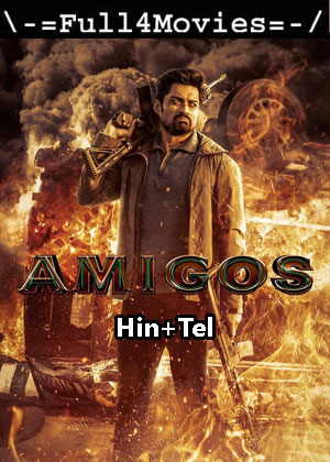 Amigos (2023) UNCUT 1080p | 720p | 480p WEB HDRip [Hindi + Telugu (DD2.0)]