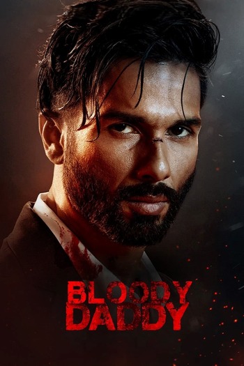 Bloody Daddy 2023 Hindi Movie DD5.1 1080p 720p 480p HDRip ESubs x264 HEVC