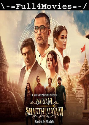 Sarvam Shakthi Mayam – Season 1 (2023) WEB HDRip [EP 1 to 10] [Hindi (DDP2.0)]