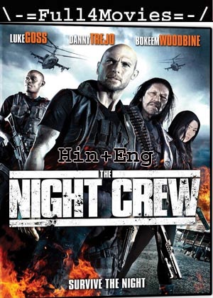 The Night Crew (2015) 1080p | 720p | 480p BluRay [Hindi + English (DD2.0)]