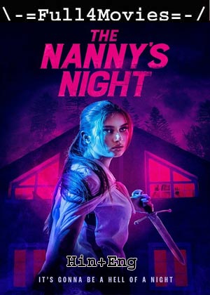 The Nannys Night (2021) 720p | 480p WEB-HDRip [Hindi + English (DD2.0)]