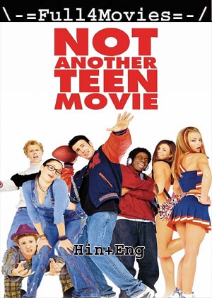 Not Another Teen Movie (2001) 1080p | 720p | 480p BluRay [Hindi + English (DD2.0)]