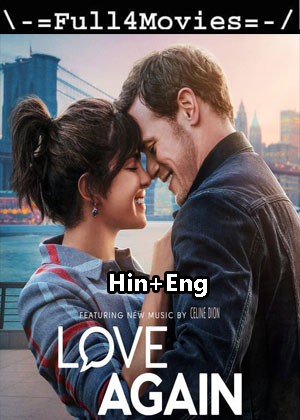 Love Again (2023) 1080p | 720p | 480p WEB-HDRip [Hindi + English (DD2.0)]