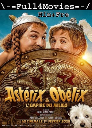 Asterix & Obelix: The Middle Kingdom (2023) 1080p | 720p | 480p WEB-HDRip [Hindi + French (DD2.0)]
