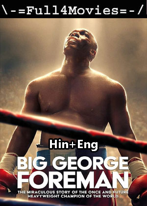 Big George Foreman (2023) 1080p | 720p | 480p WEB DL [Hindi + English (DD2.0)]