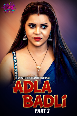 18+ Adla Badli Part 2 (2023) Hot Hindi 720p HDRip