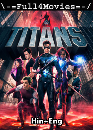 Titans – Season 1 (2018) WEB HDRip [EP 1 to 11] [Hindi + English (DDP5.1)]