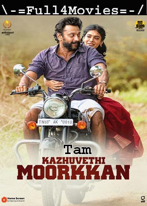 Kazhuvethi Moorkan (2023) 1080p | 720p | 480p WEB-HDRip [Tamil (DD5.1)]