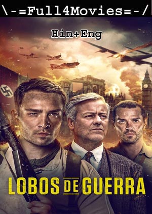 Wolves of War (2022) 720p | 480p WEB-HDRip [Hindi + English (DD2.0)]