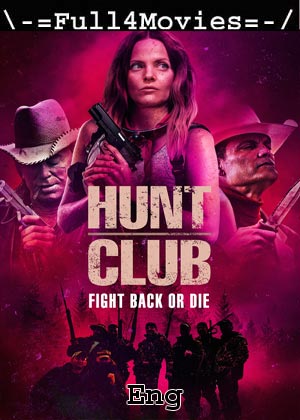 Hunt Club (2023) 1080p | 720p | 480p WEB-HDRip [English (DD5.1)]