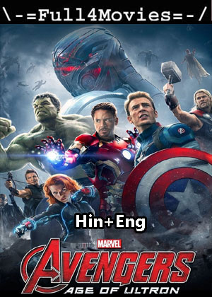 Avengers Age of Ultron (2015) 1080p | 720p | 480p BluRay [Hindi + English (DD5.1)]