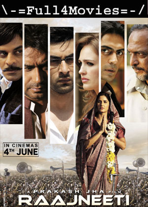 Raajneeti (2010) 1080p | 720P | 480P BluRay [HINDI (DD 5.1)]