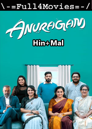 Anuragam (2023) UNCUT 1080p | 720p | 480p WEB-HDRip [Hindi (ORG) + Malayalam (DD5.1)]