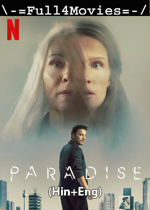 Paradise (2023) 1080p | 720p | 480p WEB HDRip [Hindi + English (DD5.1)]