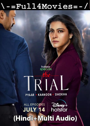 The Trial – Season 1 (2023) WEB-HDRip [EP 1 to 8] [Hindi + Multi Audio (DDP5.1)]