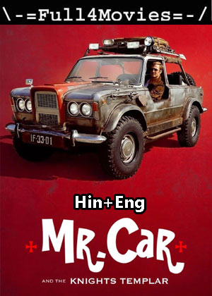 Mr Car and the Knights Templar (2023) 1080p | 720p | 480p WEB HDRip [Hindi + English (DD5.1)]