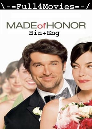 Made of Honor (2008) 720p | 480p BluRay [Hindi + English (DD2.0)]