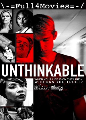 Unthinkable (2019) 720p | 480p WEB-HDRip [Hindi + English (DD2.0)]