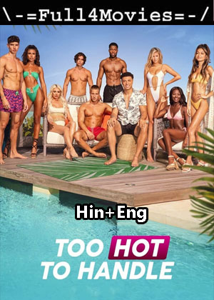 Too Hot To Handle – Season 5 (2023) WEB HDRip [ADDED EP 4] [Hindi + Dual Audio (DD5.1)]