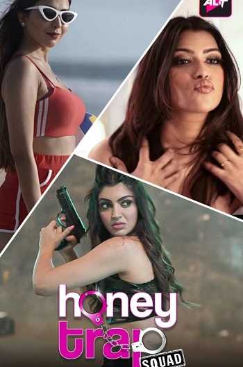 Honey Trap Squad 2023 Hindi Season S01 Complete 480p 720p 1080p HDRip x264