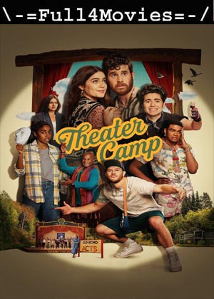 Theater Camp (2023) 1080p | 720p | 480p HDCAM [English (DD2.0)]