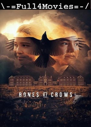 Bones Of Crows (2022) 1080p | 720p | 480p WEB-HDRip [English (DD5.1)]