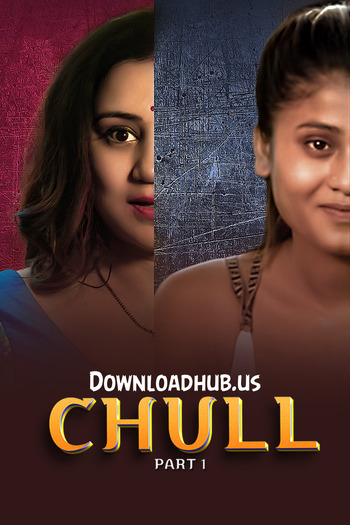 Chull 2023 Full Part 01 Download Hindi In HD