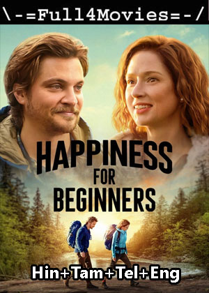 Happiness for Beginners (2023) 1080p | 720p | 480p WEB-HDRip [Hindi + Multi Audio (DD 5.1)]