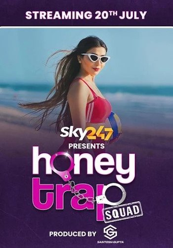 Honey Trap Squad S01 Hindi Web Series All Episodes