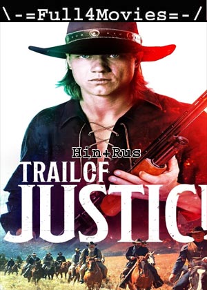 Trail of Justice (2023) 720p | 480p WEB HDRip [Hindi + Russian (DD2.0)]