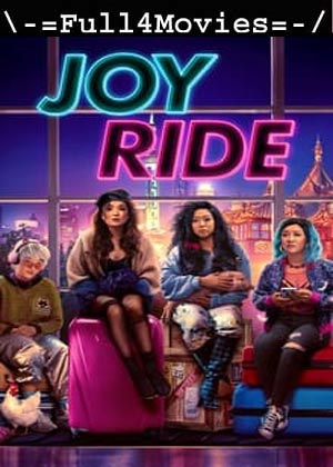 Joy Ride (2023) 1080p | 720p | 480p WEB-HDRip [English (DD5.1)]