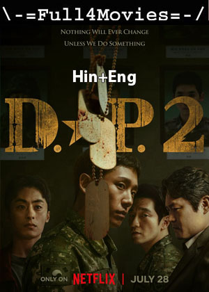 D.P – Season 2 (2023) WEB HDRip Dual Audio [EP 1 to 6] [Hindi + English (DDP5.1)]
