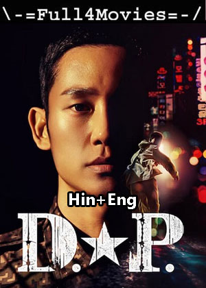 D.P – Season 1 (2021) WEB HDRip Dual Audio [EP 1 to 6] [Hindi + English (DDP5.1)]