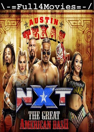 WWE NXT – The Great American Bash – 30th July (2023) PPV WEB-HDRip [English]