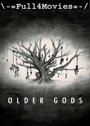 Older Gods (2023) 1080p | 720p | 480p WEB-HDRip [English (DD2.0)]