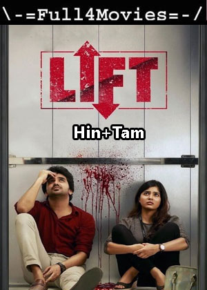 Lift (2021) UNCUT 1080p | 720p | 480p WEB-HDRip [Hindi + Tamil (DD2.0)]