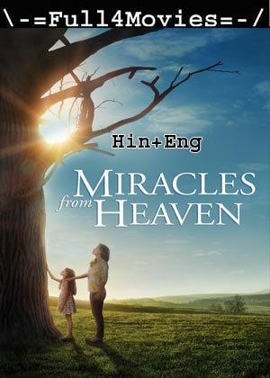 Miracles from Heaven (2016) 1080p | 720p | 480p BluRay [Hindi + English (DD2.0)]