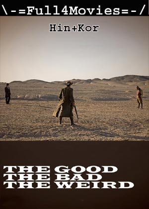 The Good the Bad the Weird (2008) 1080p | 720p | 480p BluRay [Hindi + Korean (DD2.0)]