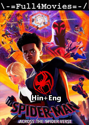 Spider Man Across the Spider Verse (2023) 1080p | 720p | 480p WEB HDRip [Hindi ORG + English (DD5.1)]