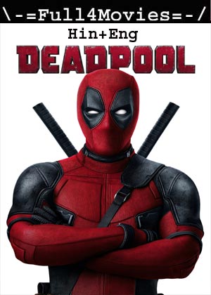 Deadpool (2016) 1080p | 720p | 480p BluRay [Hindi + English (DD2.0)]