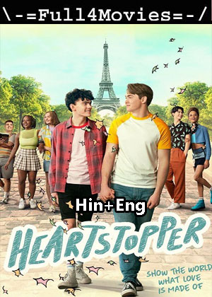 Heartstopper – Season 1 (2022) WEB HDRip Dual Audio [EP 1 to 8] [Hindi + English (DDP5.1)]