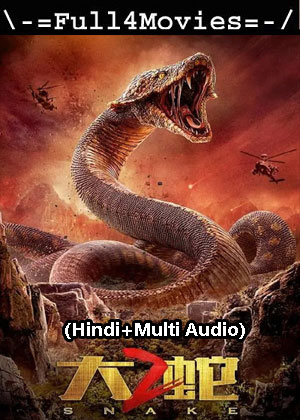 Snake 2 (2019) 1080p | 720p | 480p WEB-HDRip [Hindi + Multi Audio (DD2.0)]