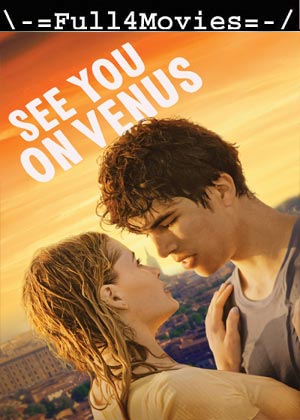 See You On Venus (2023) 1080p | 720p | 480p WEB-HDRip [English (DD5.1)]