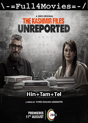 The Kashmir Files Unreported – Season 1 (2023) WEB HDRip [EP 1 to 7] [Hindi + Multi Audio (DDP5.1)]
