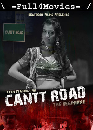 Cantt Road The Beginning (2023) 1080p | 720P | 480P WEB-HDRip [HINDI (DD 2.0)]