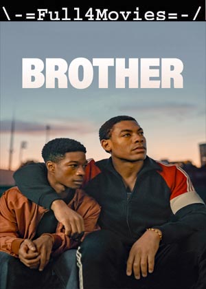 Brother (2023) 1080p | 720p | 480p WEB-HDRip [English (DD5.1)]